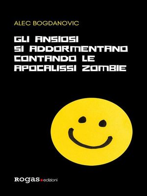 cover image of Gli ansiosi si addormentano contando le apocalissi zombie